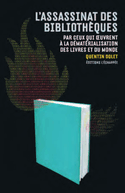Assassinat des bibliothèques (L')